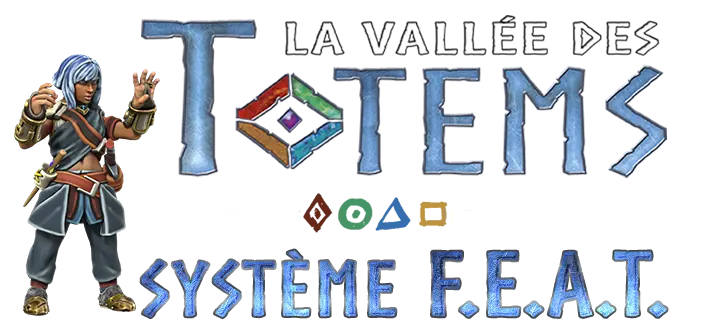 Système de jeu de rôle F.E.A.T. créé par Dungeons Factory pour la Vallée des Totems